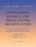 Cover: Overcoming Bulimia and Binge-Eating Self Help Course in 3 Vols. - Robinson Publishing