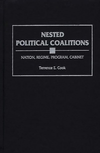 Enlarge image Cover: Nested Political Coalitions - Praeger Publishers Inc