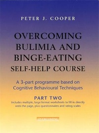 Enlarge image Cover: Overcoming Bulimia and Binge-Eating Self Help Course: Part Two - Robinson Publishing