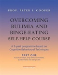 Cover: Overcoming Bulimia and Binge-Eating Self Help Course: Part One - Robinson Publishing