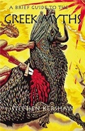 Cover: A Brief Guide to the Greek Myths - Robinson Publishing