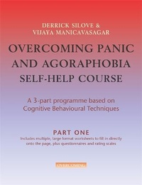 Enlarge image Cover: Overcoming Panic & Agoraphobia Self-Help Course: Part One - Robinson Publishing