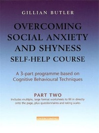 Enlarge image Cover: Overcoming Social Anxiety & Shyness Self Help Course: Part Two - Robinson Publishing