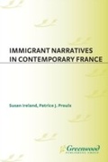 Cover: Immigrant Narratives in Contemporary France - Praeger Publishers Inc