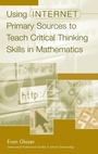 Cover: Using Internet Primary Sources to Teach Critical Thinking Skills in Mathematics - Libraries Unlimited Inc