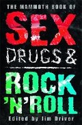 Cover: The Mammoth Book of Sex, Drugs & Rock 'n' Roll - Robinson Publishing
