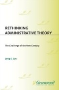 Cover: Rethinking Administrative Theory - Praeger Publishers Inc