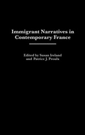 Cover: Immigrant Narratives in Contemporary France - Praeger Publishers Inc