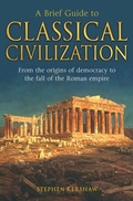 Cover: A Brief Guide to Classical Civilization - Robinson Publishing