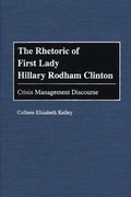 Cover: The Rhetoric of First Lady Hillary Rodham Clinton - Praeger Publishers Inc