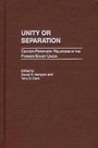 Cover: Unity or Separation - Praeger Publishers Inc