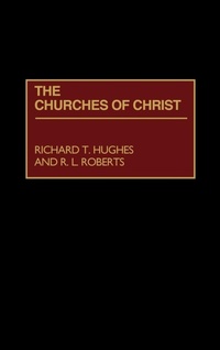 Enlarge image Cover: The Churches of Christ - Greenwood Press
