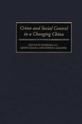 Cover: Crime and Social Control in a Changing China - Praeger Publishers Inc