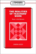 Cover: Realities of Teachers' Work - Continuum International Publishing Group Ltd.