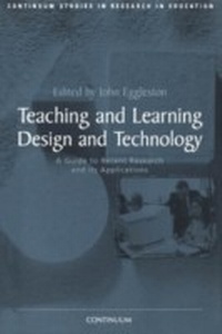Enlarge image Cover: Teaching and Learning Design and Technology - Continuum International Publishing Group Ltd.