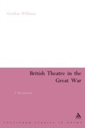 Cover: British Theatre in the Great War - Continuum International Publishing Group Ltd.