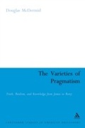 Cover: The Varieties of Pragmatism - Continuum International Publishing Group Ltd.