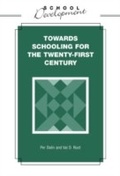 Cover: Towards Schooling for 21st Century - Continuum International Publishing Group Ltd.