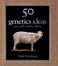 Cover: 50 Genetics Ideas You Really Need to Know - Quercus Publishing