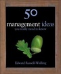 Cover: 50 Management Ideas You Really Need to Know - Quercus Publishing