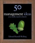 Cover: 50 Management Ideas You Really Need to Know - Quercus Publishing