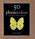 Cover: 50 Physics Ideas You Really Need to Know - Quercus Publishing