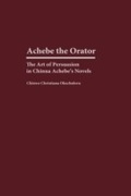 Cover: Achebe the Orator - Praeger Publishers Inc