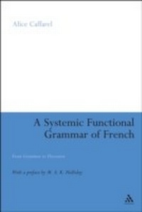 Enlarge image Cover: A Systemic Functional Grammar of French - Continuum International Publishing Group Ltd.