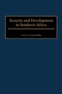 Cover: Security and Development in Southern Africa - Praeger Publishers Inc