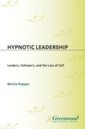 Cover: Hypnotic Leadership - Praeger Publishers Inc