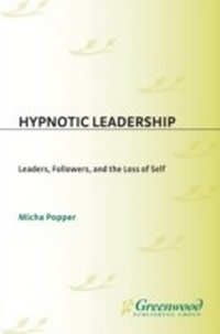 Enlarge image Cover: Hypnotic Leadership - Praeger Publishers Inc
