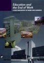 Cover: Education and the End of Work - Continuum International Publishing Group Ltd.