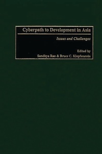 Enlarge image Cover: Cyberpath to Development in Asia - Praeger Publishers Inc