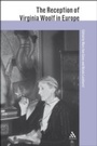 Cover: The Reception of Virginia Woolf in Europe - Continuum International Publishing Group Ltd.