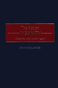 Enlarge image Cover: The Age of Insanity - Praeger Publishers Inc