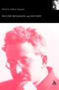Cover: Walter Benjamin and History - Continuum International Publishing Group Ltd.