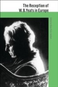 Cover: The Reception of W. B. Yeats in Europe - Continuum International Publishing Group Ltd.