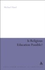 Cover: Is Religious Education Possible? - Continuum International Publishing Group Ltd.
