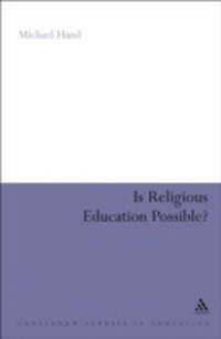 Enlarge image Cover: Is Religious Education Possible? - Continuum International Publishing Group Ltd.