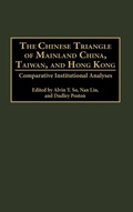 Cover: The Chinese Triangle of Mainland China, Taiwan, and Hong Kong - Praeger Publishers Inc