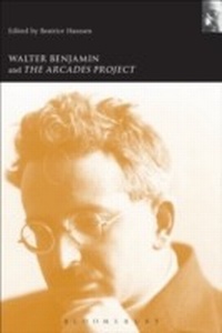 Enlarge image Cover: Walter Benjamin and the Arcades Project - Continuum International Publishing Group Ltd.