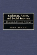 Cover: Exchange, Action, and Social Structure - Praeger Publishers Inc