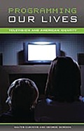 Cover: Programming Our Lives - Praeger Publishers Inc