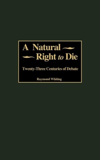 Enlarge image Cover: A Natural Right to Die - Praeger Publishers Inc