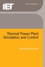 Cover: Thermal Power Plant Simulation and Control - Institution of Engineering and Technology