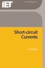 Cover: Short-circuit Currents - Institution of Engineering and Technology