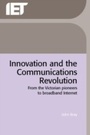 Cover: Innovation and the Communications Revolution - Institution of Engineering and Technology