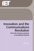 Cover: Innovation and the Communications Revolution - Institution of Engineering and Technology