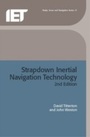 Cover: Strapdown Inertial Navigation Technology - Institution of Engineering and Technology