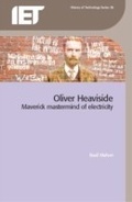 Cover: Oliver Heaviside - Institution of Engineering and Technology